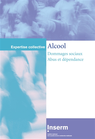 Alcool : dommages sociaux, abus et dépendance
