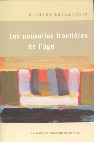 Les Nouvelles frontières de l'âge