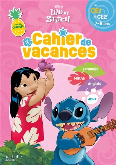 Lilo et Stitch : cahier de vacances : du CE1 au CE2, 7-8 ans