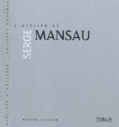 L'atelier de Serge Mansau