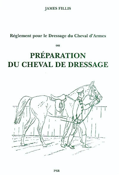 Préparation du cheval de dressage : règlement pour le dressage du cheval d'armes : établi en 1908 par la Commission de l'Ecole d'application de cavalerie des officiers à Saint-Pétersbourg