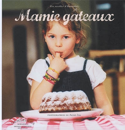 Mamie gâteaux : les recettes d'Amandine