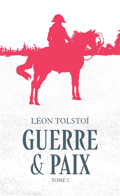 Guerre & paix. Vol. 2