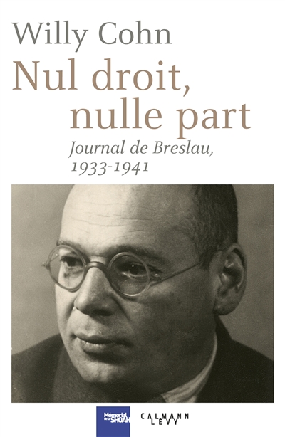 Nul droit, nulle part : journal de Breslau, 1933-1941