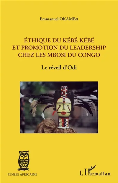 Ethique du kébé-kébé et promotion du leadership chez les Mbosi du Congo : le réveil d'Odi