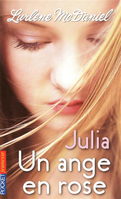 Un ange en rose. Vol. 2. Julia