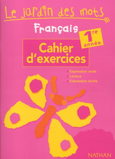Français, 1re année : cahier d'exercices