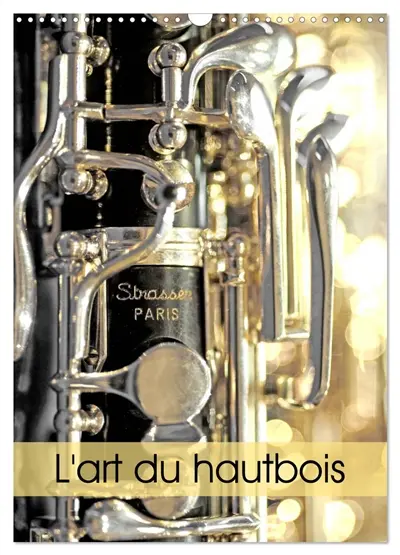 L'art du hautbois (Calendrier mural 2026 DIN A3 horizontal), CALVENDO calendrier mensuel : Manufacture de hautbois