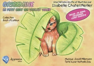 Grisemine, le petit chat qui voulait voler