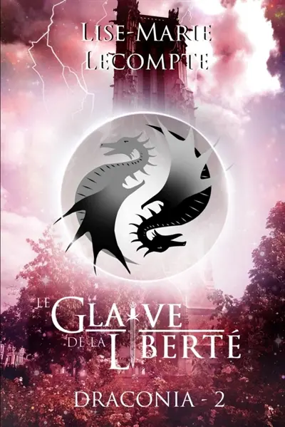 Le Glaive de la Liberté (Draconia 2)
