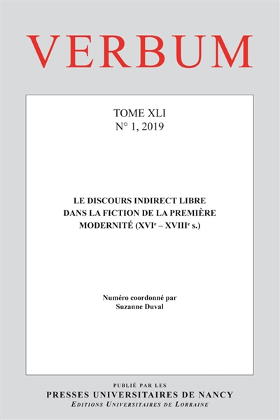 Verbum, n° 1 (2019). Le discours indirect libre dans la fiction de la première modernité (XVIe-XVIIIe  s.)