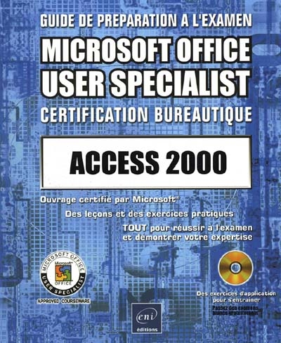Access 2000, certification bureautique : guide de préparation à l'examen