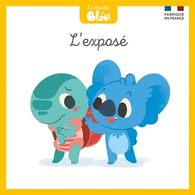 La bande à Blou !. Vol. 5. L'exposé