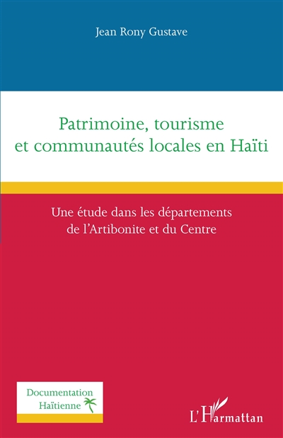 Patrimoine, tourisme et communautés locales en Haïti : une étude dans les départements de l'Artibonite et du Centre
