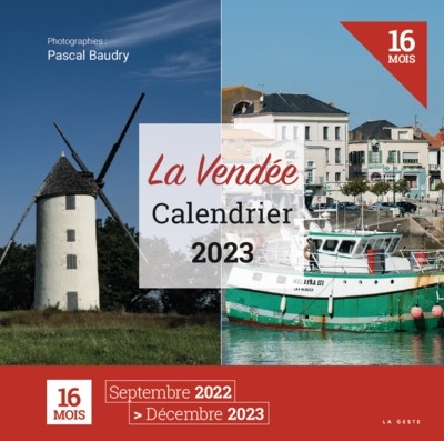 La Vendée : calendrier 2023 : 16 mois, septembre 2022-décembre 2023