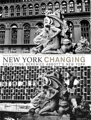 Douglas Levere : New York Changing Revisiting Berenice Abbott´s New York