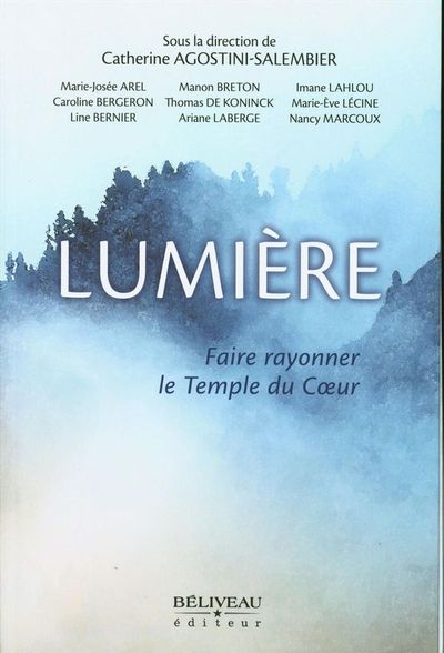 Lumière : Faire rayonner le Temple du Coeur