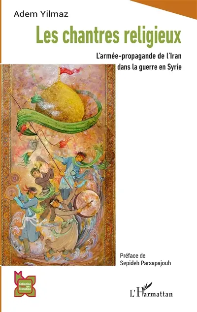 Les chantres religieux : l'armée-propagande de l'Iran dans la guerre en Syrie