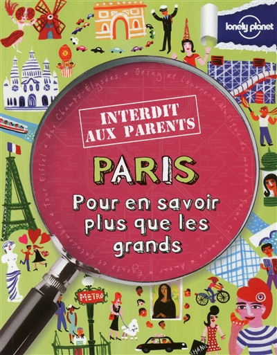 Paris. Pour en savoir plus que les grands (INTERDIT AUX PARENTS)