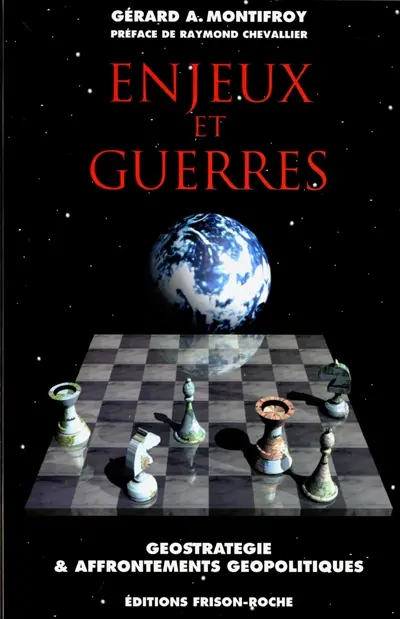 Enjeux et guerres : géostratégie et affrontements géopolitiques