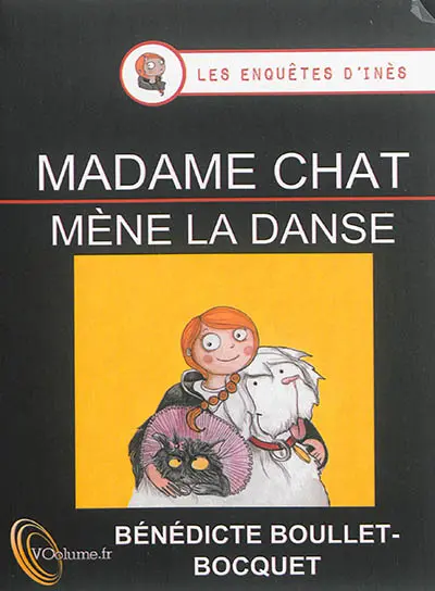Les enquêtes d'Inès. Vol. 2. Madame Chat mène la danse