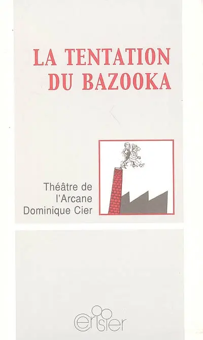 La tentation du Bazooka