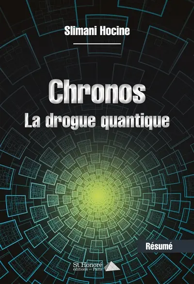 Chronos : la drogue quantique : résumé