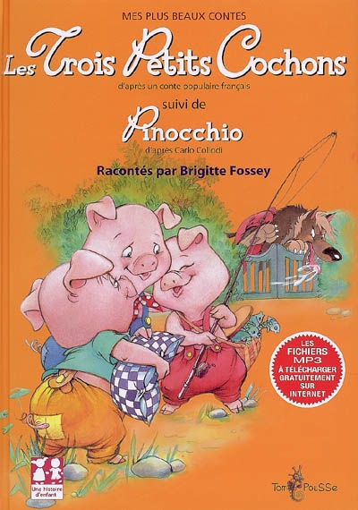 Les trois petits cochons : d'après un conte populaire. Pinocchio