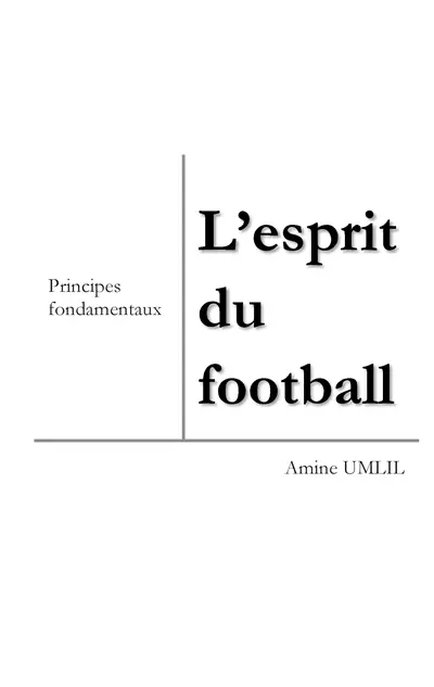 L'esprit du football : Principes fondamentaux