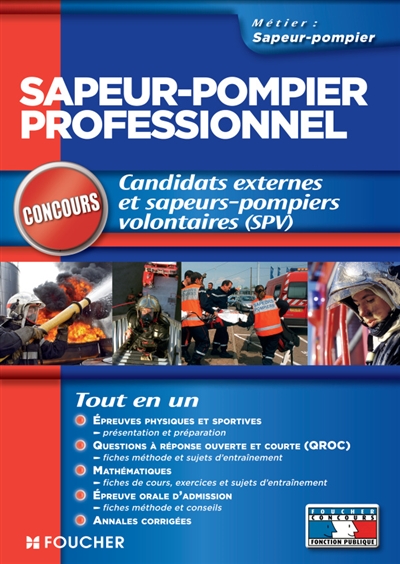 Sapeur-pompier professionnel : candidats externes et sapeurs-pompiers volontaires (SPV) : concours 2010