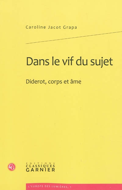 Dans le vif du sujet : Diderot, corps et âme