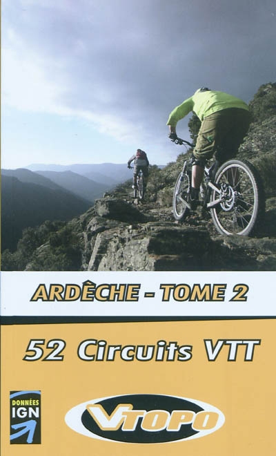 Ardèche. Vol. 2. 52 circuits VTT