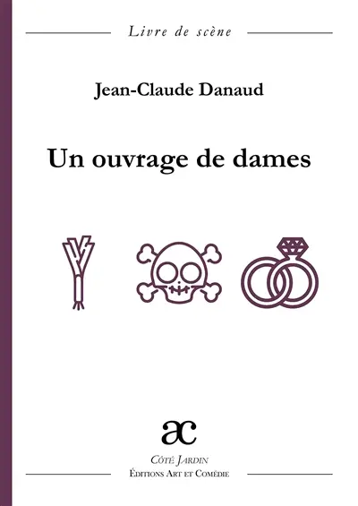 Un ouvrage de dames : comédie en un acte : livre de scène
