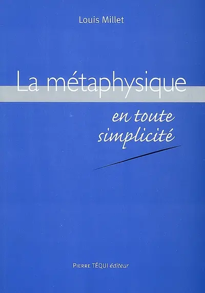 La métaphysique en toute simplicité