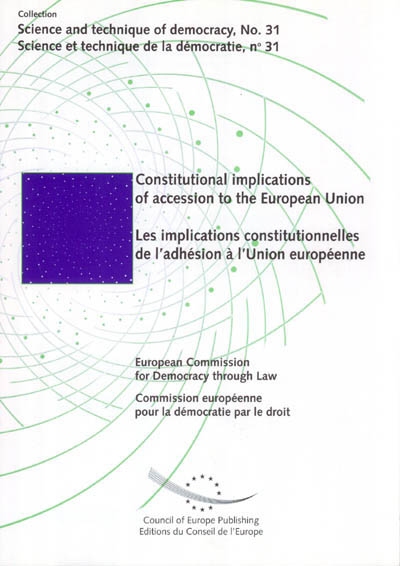 Les implications constitutionnelles de l'adhésion à l'Union européenne. Constitutional implications of accession to the European Union