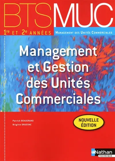 Management et gestion des unités commerciales, BTS MUC 1re et 2e années management des unités commerciales