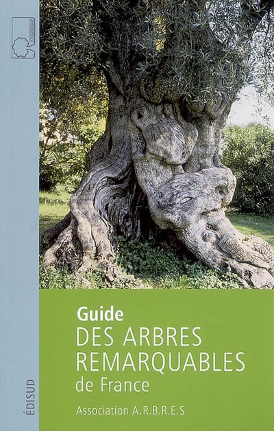 Guide des arbres remarquables de France