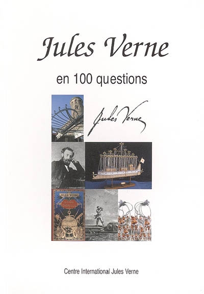 Revue Jules Verne, hors série. Jules Verne en 100 questions