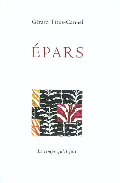 Epars : textes et poèmes 1990-2002