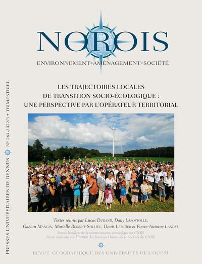 Norois, n° 264. Les trajectoires locales de transition socio-écologique : une perspective par l'opérateur territorial