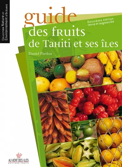 Guide des fruits de Tahiti et ses îles