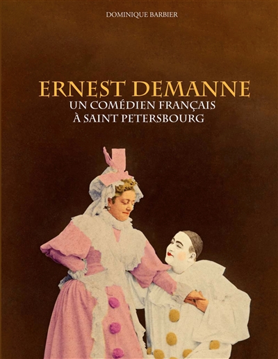 Ernest Demanne : Un comédien français à Saint-Pétersbourg