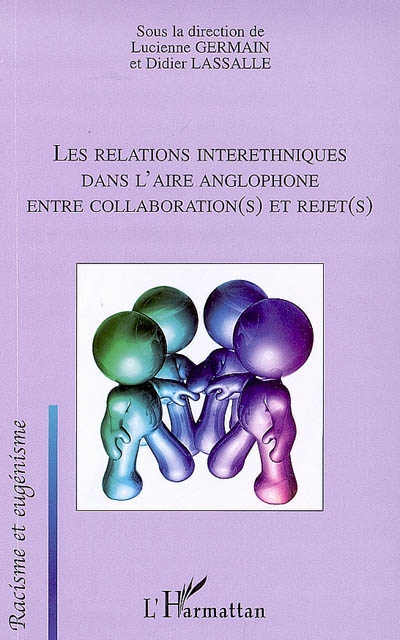 Les relations interethniques dans l'aire anglophone entre collaboration(s) et rejet(s)