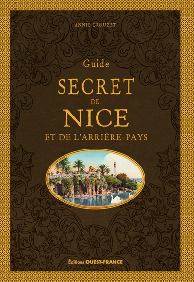 Guide secret de Nice et de l'arrière-pays