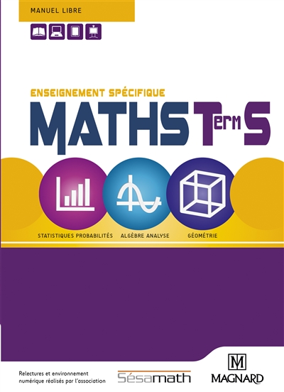 Maths, terminale S : enseignement spécifique : manuel libre
