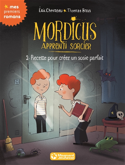 Mordicus, apprenti sorcier. Vol. 2. Recette pour créer un sosie parfait