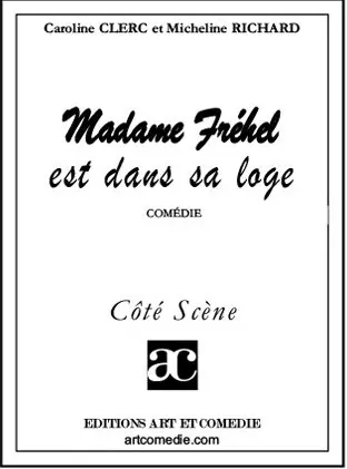 Madame Frehel est dans sa loge : comédie