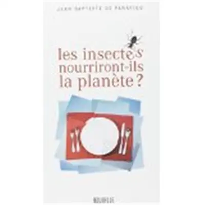 Les insectes nourriront-ils la planète ?