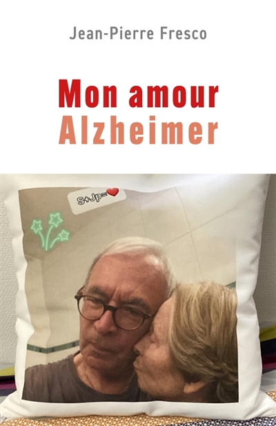 Mon amour Alzheimer