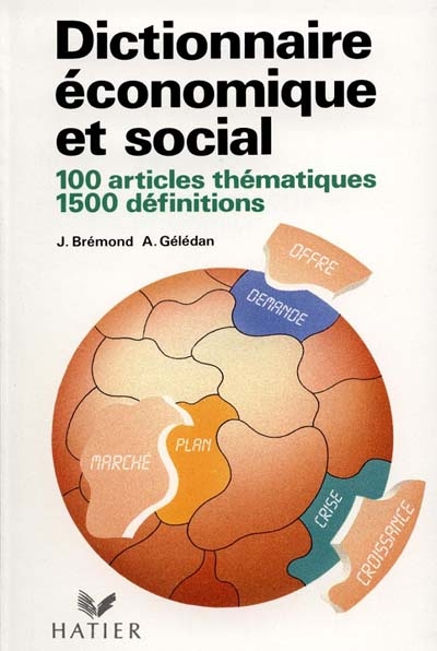 Dictionnaire économique et social : 100 articles thématiques, 1500 définitions